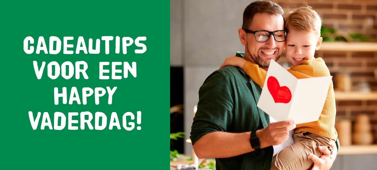 Happy Vaderdag! De Ultieme Cadeaugids - Happy Earth